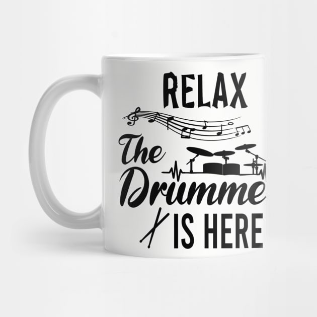 Relax The Drummer is here, Playing Drums Is Life The Rest Is Just Details, Drum Line, Musician Music Drummer Player Gift by EleganceSpace